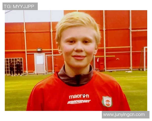 哈兰德全名是什么 揭秘足球天才的真实身份与成长历程